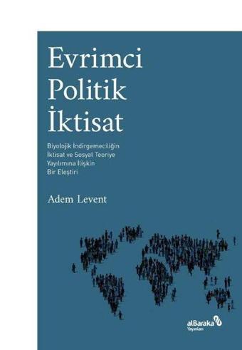 Evrimci Politik İktisat - Adem Levent - alBaraka Yayınları