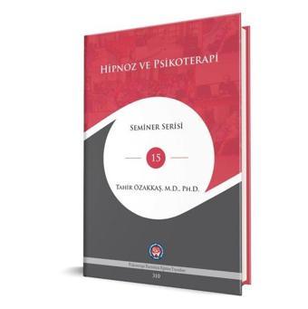 Hipnoz ve Psikoterapi - Seminer Serisi 15 - Tahir Özakkaş - Psikoterapi Enstitüsü