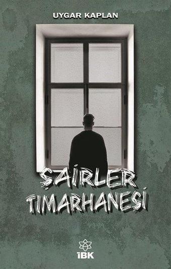 Şairler Tımarhanesi - Uygar Kaplan - İBK - İz Bırakan Kalemler