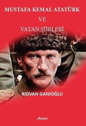 Mustafa Kemal Atatürk ve Vatan Şiirleri - Rıdvan Ganioğlu - Armoni