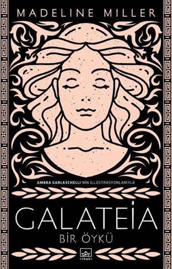 Galateia: Bir Öykü - Madeline Miller - İthaki Yayınları