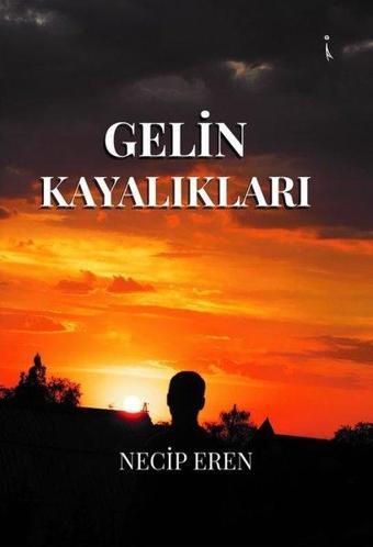 Gelin Kayalıkları - Necip Eren - İkinci Adam Yayınları