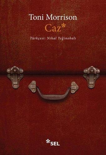 Caz - Toni Morrison - Sel Yayıncılık