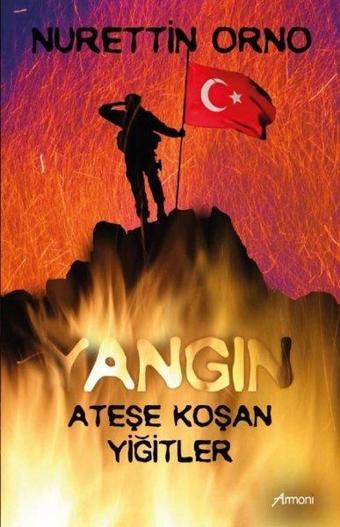Yangın Ateşe Koşan Türkler - Nurettin Orno - Armoni