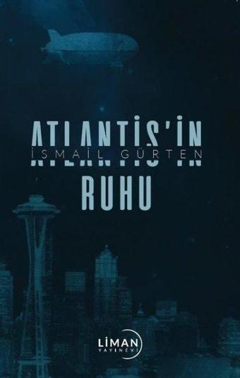 Atlantis'in Ruhu - İsmail Gürten - Liman Yayınevi