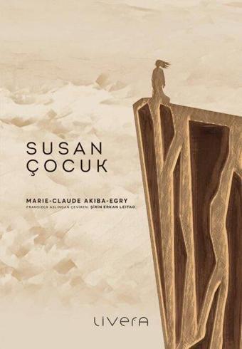 Susan Çocuk - Marie - Claude Akiba - Egry  - Livera Yayınevi