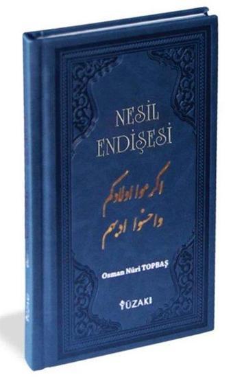 Nesil Endişesi - Deri Kapak - Osman Nuri Topbaş - Yüzakı Yayıncılık