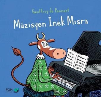 Müzisyen İnek Mısra - Geoffroy De Pennart - Fom Kitap