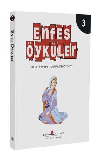 Enfes Öyküler - 3 - Samipaşazade Sezai - Katip Yayınevi