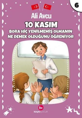 10 Kasım - Bora Hiç Yenilmemiş Olmanın Ne Demek Olduğunu Öğreniyor - Ali Avcu - Kayra Çocuk