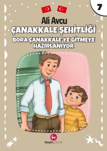 Çanakkale Şehitliği - Bora Çanakkale'ye Gitmeye Hazırlanıyor - Ali Avcu - Kayra Çocuk