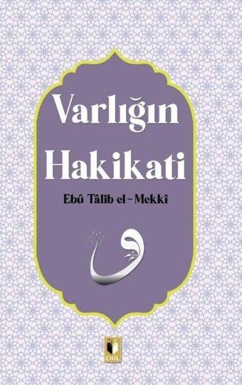 Varlığın Hakikati - Ebu Talib El-Mekki - Ehil