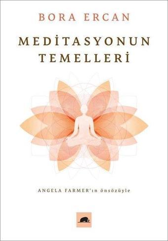 Meditasyonun Temelleri - Bora Ercan - Kolektif Kitap