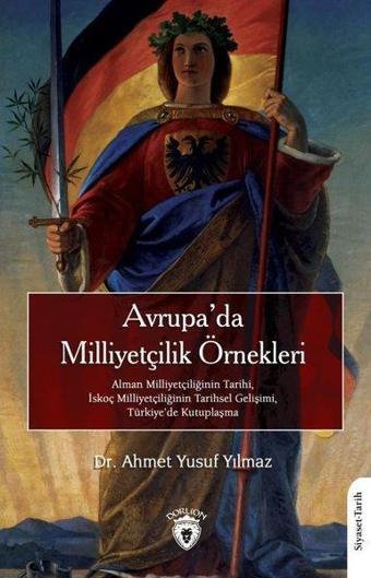 Avrupa'da Milliyetçilik Örnekleri - Ahmet Yusuf Yılmaz - Dorlion Yayınevi