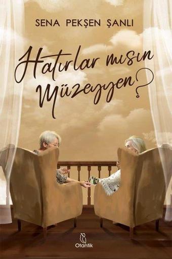 Hatırlar mısın Müzeyyen? - Sena Pekşen Şanlı - Otantik Kitap