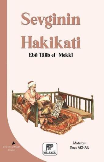 Sevginin Hakikati - Ebu Talib El-Mekki - Gelenek Yayınları