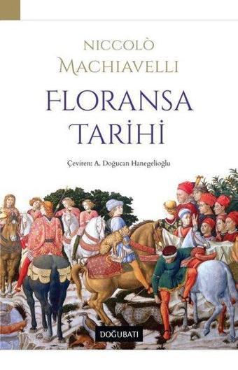 Floransa Tarihi - Niccolo Machiavelli - Doğu Batı Yayınları