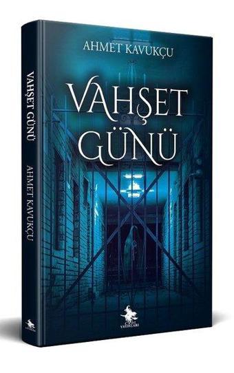 Vahşet Günü - Ahmet Kavukçu - Cadı Yayınları