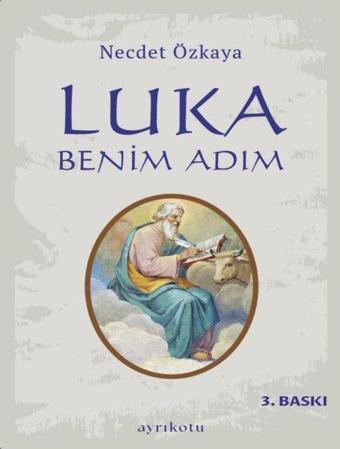 Luka Benim Adım - Necdet Özkaya - Ayrıkotu Yayınları