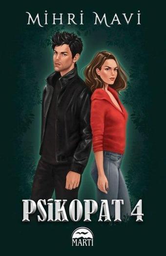 Psikopat - 4 - Mihri Mavi - Martı Yayınları Yayınevi