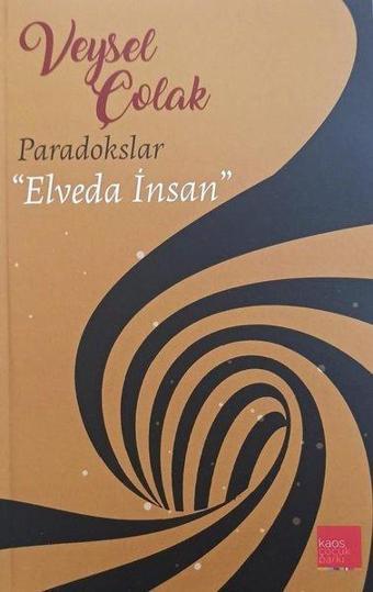 Paradokslar - Elveda İnsan - Veysel Çolak - Kaos Çocuk Parkı