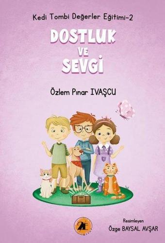 Dostluk ve Sevgi - Kedi Tombi Değerler Eğitimi 2 - Özlem Pınar İvaşçu - 2E Kitap