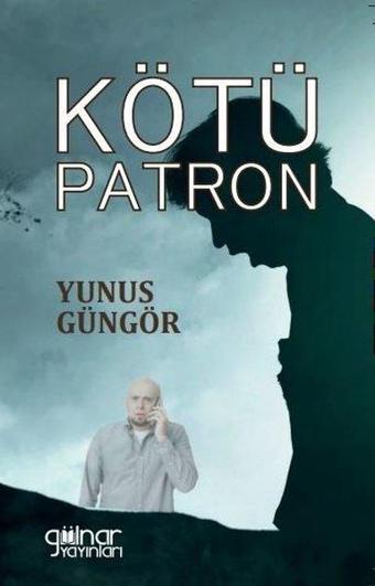 Kötü Patron - Gülnar Yayınları