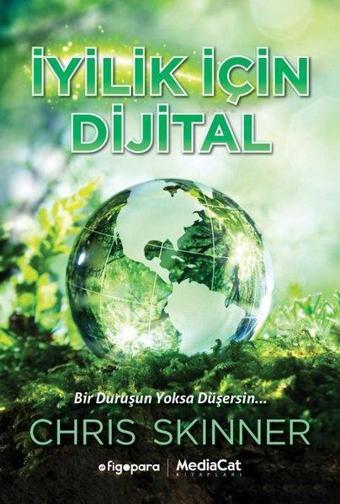 İyilik için Dijital - Chris Skinner - MediaCat Yayıncılık