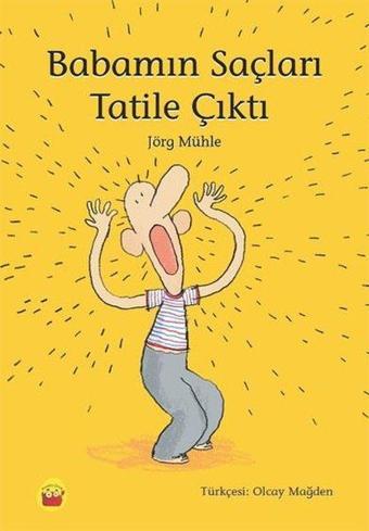 Babamın Saçları Tatile Çıktı - Jörg Mühle - Kuraldışı Yayınları