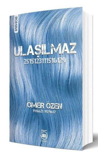 Ulaşılmaz - Ömer Özen - 5 Şubat Yayınları