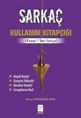 Sarkaç Kullanım Kitapçığı - Temel İleri Seviye - Güneş Gönülalan Adak - Feniks Kitap