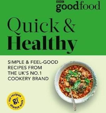 Good Food: Quick & Healthy - Good Food  - EBURY Press