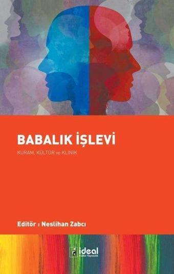 Babalık İşlevi: Kuram Kültür ve Klinik - Kolektif  - İdeal Kültür Yayıncılık