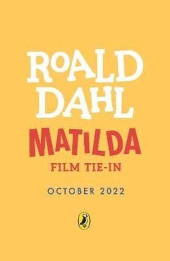 Matilda : Film Tie - in - Roald Dahl - Penguin Random House Children's UK