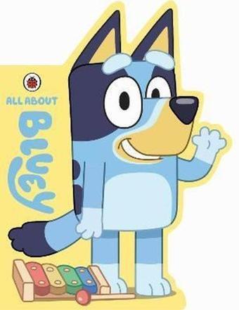 Bluey: All About Bluey : A Bluey - Shaped Board Book - Bluey  - Penguin Random House Children's UK