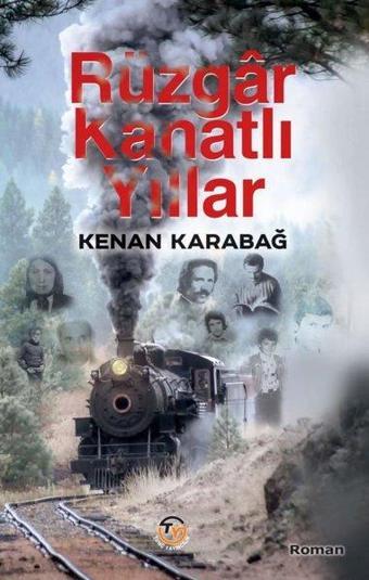 Rüzgar Kanatlı Yıllar - Kenan Karabağ - Tunç Yayıncılık