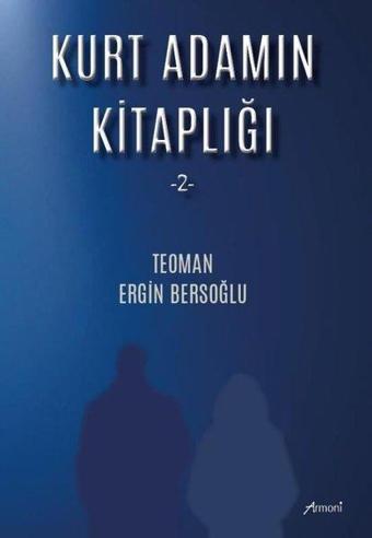 Kurt Adamın Kitaplığı - 2 - Teoman Ergin Bersoğlu - Armoni