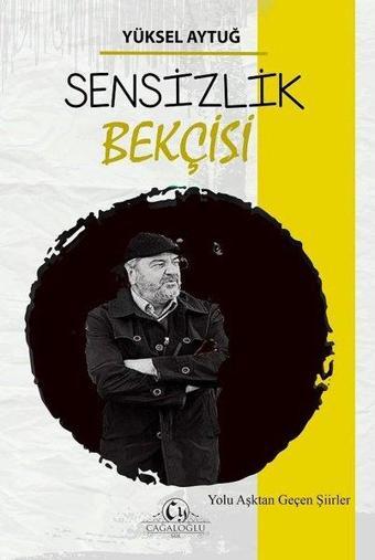 Sensizlik Bekçisi - Yüksel Aytuğ - Cağaloğlu Yayınevi