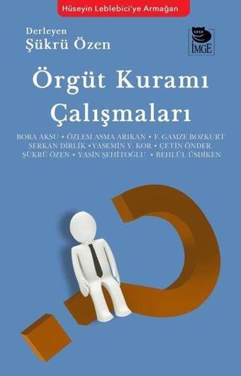 Örgüt Kuramı Çalışmaları - Kolektif  - İmge Kitabevi