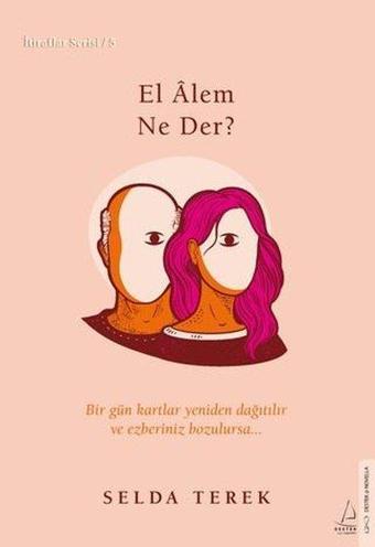 El Alem Ne Der? İtiraflar Serisi 5 - Selda Terek - Destek Yayınları