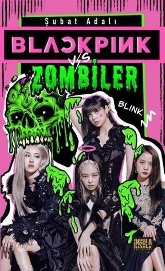 Blackpink vs. Zombiler - Şubat Adalı - İnsula Yayınları