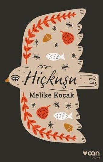 Hiçkuşu - Melike Koçak - Can Yayınları