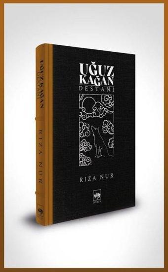 Uğuz Destanı - Bez Cilt - Rıza Nur - Ötüken Neşriyat