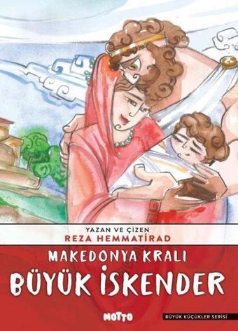 Makedonya Kralı Büyük İskender - Reza Hemmatirad - Motto Yayınları