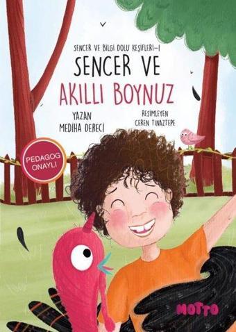 Sencer ve Akıllı Boynuz - Sencer ve Bilgi Dolu Keşifleri 1 - Mediha Dereci - Motto Yayınları