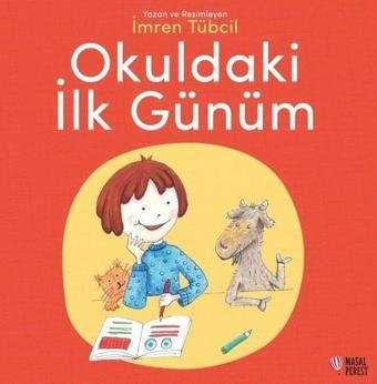 Okuldaki İlk Günüm - İmren Tübcil - Masalperest