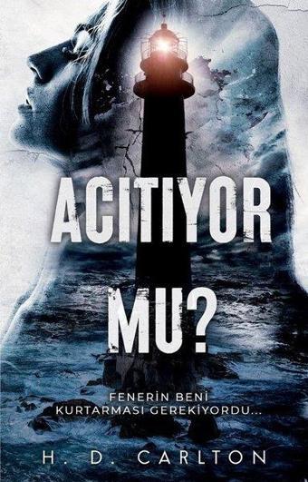 Acıtıyor mu? - H. D. Carlton - Lapis Yayınları