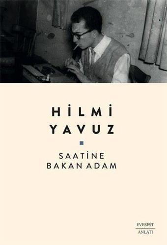 Saatine Bakan Adam - Hilmi Yavuz - Everest Yayınları