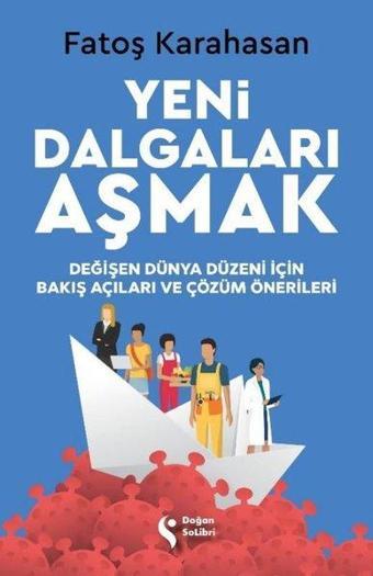 Yeni Dalgaları Aşmak - Fatoş Karahasan - Doğan Solibri