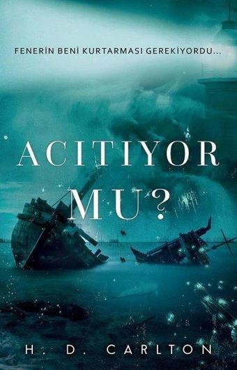 Acıtıyor mu? - H. D. Carlton - Lapis Yayınları